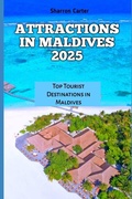 Cover: ATTRACTIONS IN MALDIVES 2025 - ATTRACTIONS IN MALDIVES 2025