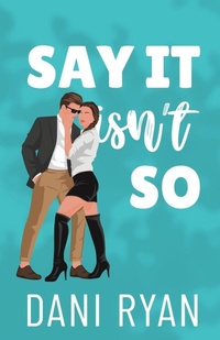 Enlarge image Cover: Say It Isn't So - Dani Ryan