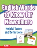 Cover: English Words to Know for Newcomers - Teacher Created Materials, Inc