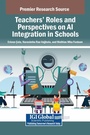 Cover: Teachers' Roles and Perspectives on AI Integration in Schools - IGI Global