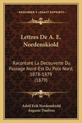 Cover: Lettres De A. E. Nordenskiold - Kessinger Publishing