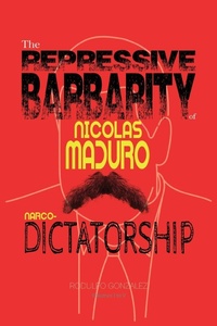 Abbildung von: The Repressive Barbarity of Nicolas Maduro Narco-dictatorship - Aussie Trading LLC
