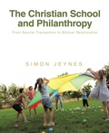 Cover: The Christian School and Philanthropy - WestBow Press