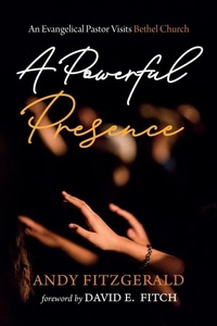 Enlarge image Cover: A Powerful Presence - Wipf and Stock Publishers