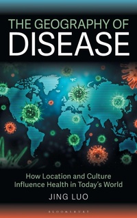 Enlarge image Cover: The Geography of Disease - Bloomsbury Academic