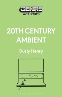 Abbildung von: 20th Century Ambient - Bloomsbury Publishing USA