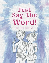 Enlarge image Cover: Just Say the Word! - ReadersMagnet LLC