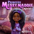 Cover: Princess Messy Maddie - Soul Energy Academy LLC