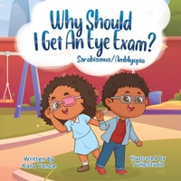 Abbildung von: Why Should I Get an Eye Exam? Strabismus/Amblyopia - Lekara Green