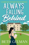 Cover: Always Falling Behind - Cindy Ziegelman Enterprises LLC