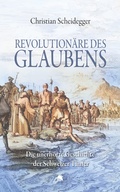 Cover: Revolution&auml;re des Glaubens - Fontis