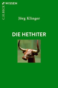 Abbildung von: Die Hethiter - C.H.BECK