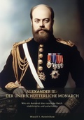 Bild: Alexander III.:  Der unersch&uuml;tterliche Monarch - tredition GmbH