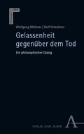 Cover: Gelassenheit gegen&uuml;ber dem Tod - Karl Alber Verlag