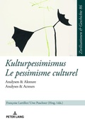 Cover: Kulturpessimismus / Le pessimisme culturel - Peter Lang Verlag