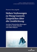Cover: Sieben Vorlesungen zu Wang Guoweis &laquo;Gespr&auml;chen &uuml;ber die Lieddichtung&raquo; - Peter Lang Verlag