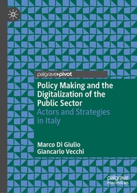 Enlarge image Cover: Policy Making and the Digitalization of the Public Sector - Palgrave Macmillan
