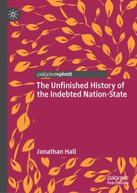 Enlarge image Cover: The Unfinished History of the Indebted Nation-State - Palgrave Macmillan