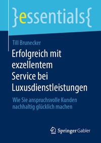 Abbildung von: Erfolgreich mit exzellentem Service bei Luxusdienstleistungen - Springer Gabler