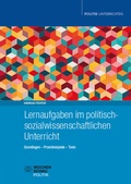 Cover: Lernaufgaben im politisch-sozialwissenschaftlichen Unterricht - Wochenschau Verlag