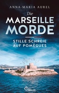 Cover: Die Marseille-Morde - Stille Schreie auf Pom&egrave;gues - beTHRILLED