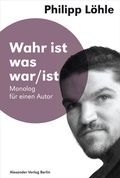 Cover: Wahr ist was war/ist - Alexander