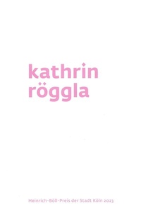 Enlarge image Cover: Kathrin Röggla - Verlag der Buchhandlung Klaus Bittner