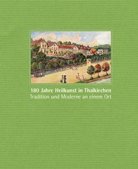 Abbildung von: 180 Jahre Heilkunst in Thalkirchen - Schiermeier, Franz