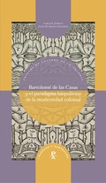 Cover: Bartolom&eacute; de las Casas y el paradigma biopol&iacute;tico de la modernidad colonial - Vervuert Verlagsgesellschaft