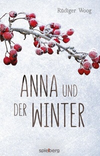 Abbildung von: Anna und der Winter - Spielberg Verlag