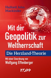 Abbildung von: Mit der Geopolitik zur Weltherrschaft - Kopp Verlag
