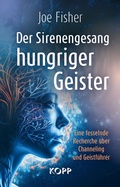 Cover: Der Sirenengesang hungriger Geister - Kopp Verlag