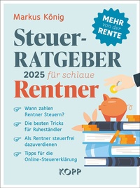 Abbildung von: Steuerratgeber 2025 für schlaue Rentner - Kopp Verlag