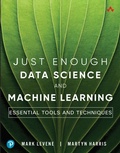 Cover: Just Enough Data Science and Machine Learning - Addison Wesley