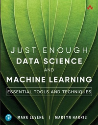 Abbildung von: Just Enough Data Science and Machine Learning - Addison Wesley