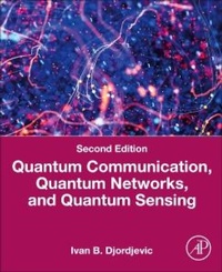 Abbildung von: Quantum Communication, Quantum Networks, and Quantum Sensing - Academic Press