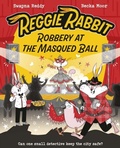Cover: Reggie Rabbit: Robbery at the Masqued Ball - OUP Oxford