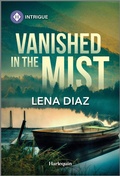 Cover: Vanished in the Mist - HARLEQUIN INTRIGUE