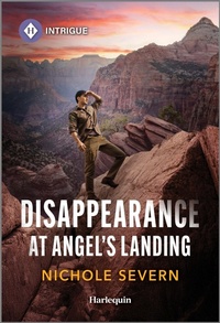 Abbildung von: Disappearance at Angel's Landing - HARLEQUIN INTRIGUE