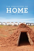 Cover: The Prehistory of Home - Naval Institute Press