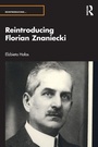 Cover: Reintroducing Florian Znaniecki - Routledge