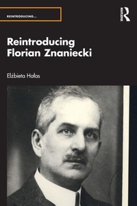 Enlarge image Cover: Reintroducing Florian Znaniecki - Routledge