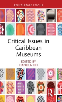 Abbildung von: Critical Issues in Caribbean Museums - Routledge