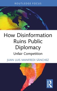 Abbildung von: How Disinformation Ruins Public Diplomacy - Routledge
