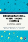 Cover: Rethinking Multilingual Writers in Higher Education - Routledge