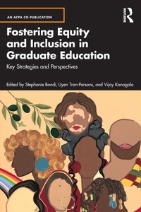 Enlarge image Cover: Fostering Equity and Inclusion in Graduate Education - Routledge