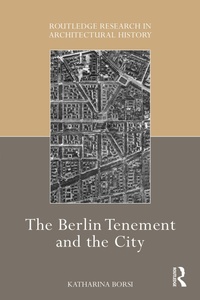 Abbildung von: The Berlin Tenement and the City - Routledge