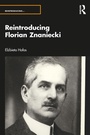 Cover: Reintroducing Florian Znaniecki - Routledge