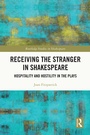 Cover: Receiving the Stranger in Shakespeare - Routledge