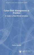 Cover: Cyber Risk Management in Practice - CRC Press